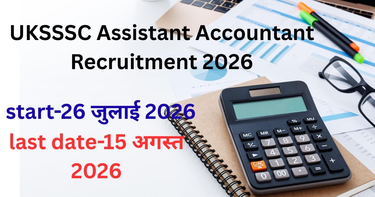 UKSSSC Assistant Accountant Recruitment 2026